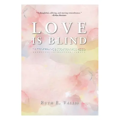 "Love is Blind" - "" ("Vallis Ruth E.")(Pevná vazba)