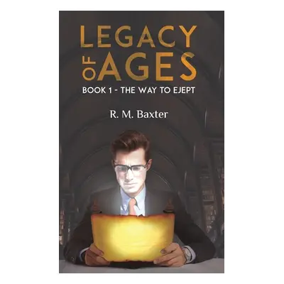 "Legacy of Ages" - "" ("Baxter R. M.")(Pevná vazba)