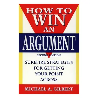 "How to Win an Argument" - "" ("Gilbert Michael a.")(Paperback)