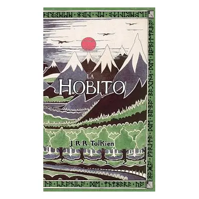 "La Hobito, aŭ, Tien kaj Reen: The Hobbit in Esperanto" - "" ("Tolkien J. R. R.")(Pevná vazba)