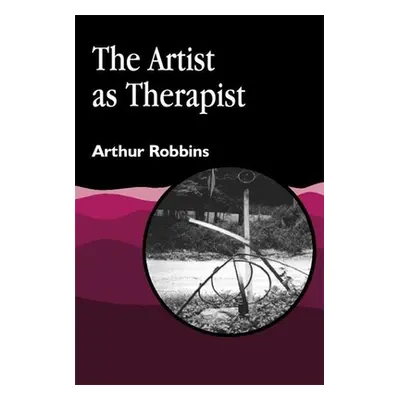 "The Artist as Therapist" - "" ("Robbins Arthur")(Paperback)