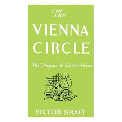 "The Vienna Circle" - "" ("Kraft Victor")(Pevná vazba)