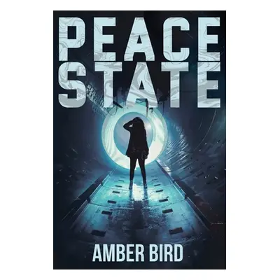 "Peace State" - "" ("Bird Amber")(Paperback)