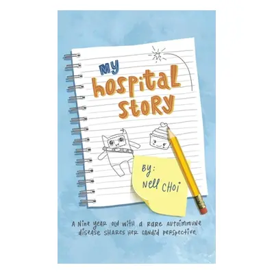 "My Hospital Story" - "" ("Choi Nell")(Paperback)