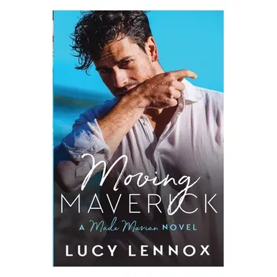 "Moving Maverick: Made Marian Series Book 5" - "" ("Lennox Lucy")(Paperback)