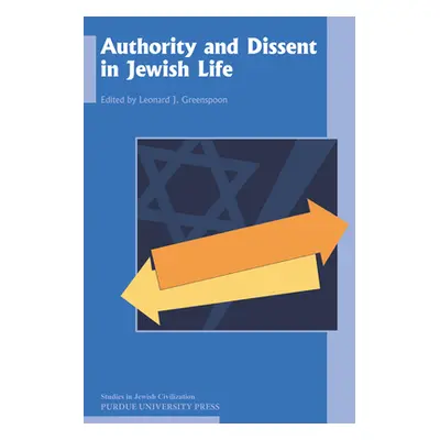 "Authority and Dissent in Jewish Life" - "" ("Greenspoon Leonard J.")(Paperback)