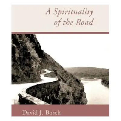 "A Spirituality of the Road" - "" ("Bosch David J.")(Paperback)