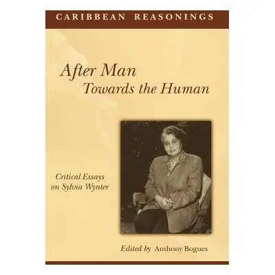 "Caribbean Reasonings: After Man, Towards the Human" - "" ("Bogues Anthony")(Paperback)