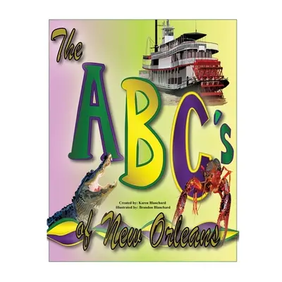 "ABC's of New Orleans" - "" ("Blanchard Karen")(Paperback)