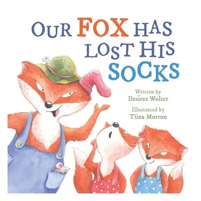 "Our Fox Has Lost His Socks" - "" ("Wolter Desiree")(Paperback)