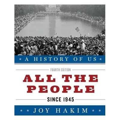 "A History of Us: All the People: Since 1945 a History of Us Book Ten" - "" ("Hakim Joy")(Pevná 