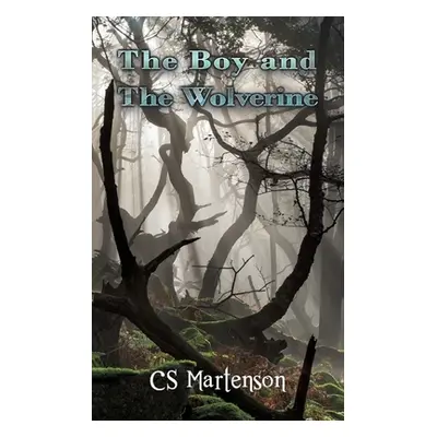 "The Boy and the Wolverine" - "" ("Martenson Cs")(Paperback)