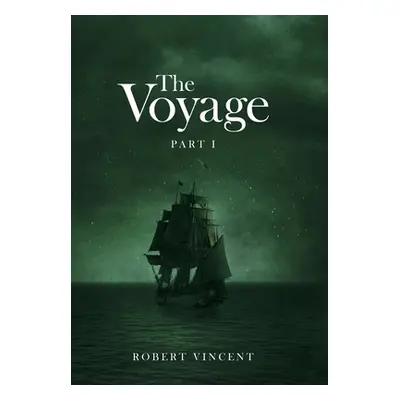 "The Voyage: Part I" - "" ("Vincent Robert")(Pevná vazba)