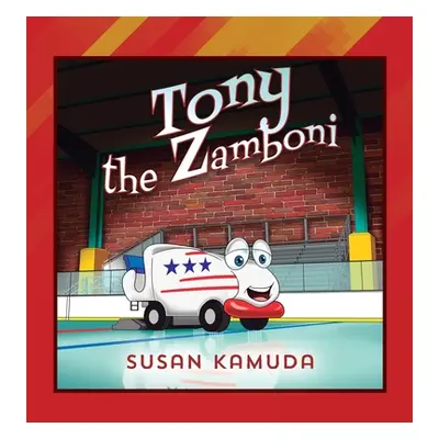 "Tony the Zamboni" - "" ("Kamuda Susan")(Pevná vazba)