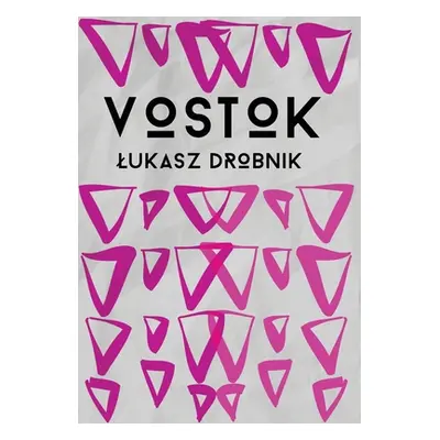 "Vostok" - "" ("Drobnik Lukasz")(Pevná vazba)