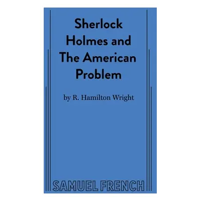 "Sherlock Holmes and the American Problem" - "" ("Wright R. Hamilton")(Paperback)