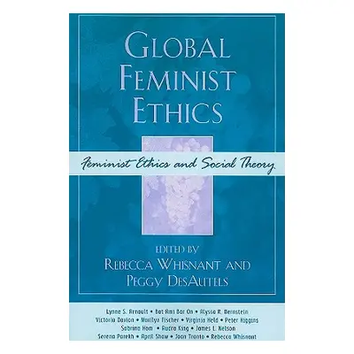 "Global Feminist Ethics" - "" ("Whisnant Rebecca")(Paperback)