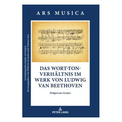 "Das Wort-Ton-Verhaeltnis Im Werk Von Ludwig Van Beethoven" - "" ("Szczurko Elzbieta")(Pevná vaz