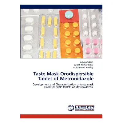 "Taste Mask Orodispersible Tablet of Metronidazole" - "" ("Jain Anupam")(Paperback)