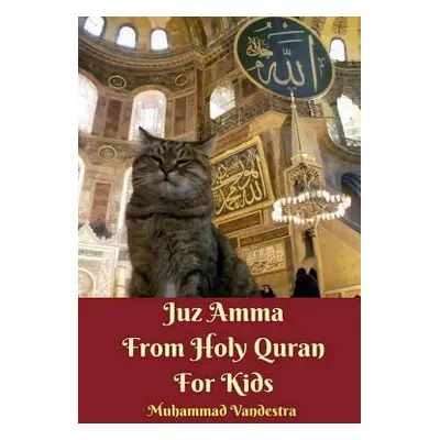 "Juz Amma From Holy Quran For Kids" - "" ("Vandestra Muhammad")(Paperback)