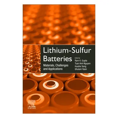 "Lithium-Sulfur Batteries: Materials, Challenges and Applications" - "" ("Gupta Ram")(Paperback)