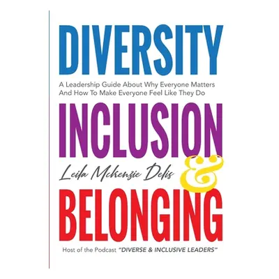 "Diversity, Inclusion & Belonging" - "" ("McKenzie Delis Leila")(Paperback)