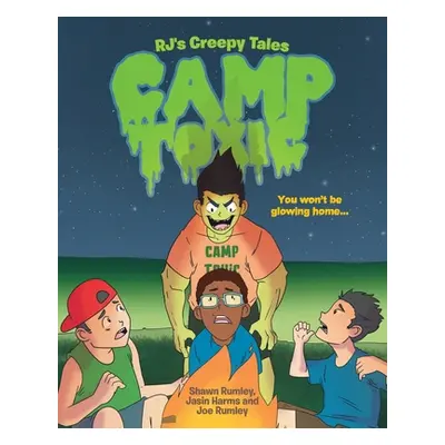 "RJ's Creepy Tales: Camp Toxic" - "" ("Rumley Shawn")(Paperback)