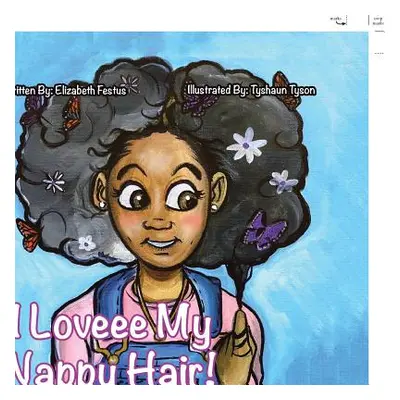 "I Loveee My Nappy Hair!" - "" ("Festus Elizabeth")(Paperback)