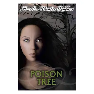 "Poison Tree" - "" ("Atwater-Rhodes Amelia")(Paperback)