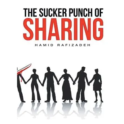 "The Sucker Punch of Sharing" - "" ("Rafizadeh Hamid")(Paperback)