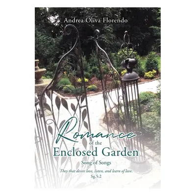 "Romance of the Enclosed Garden: Song of Songs" - "" ("Florendo Andrea Oliva")(Pevná vazba)