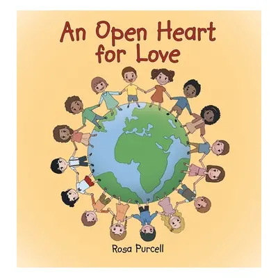 "An Open Heart for Love" - "" ("Purcell Rosa")(Pevná vazba)