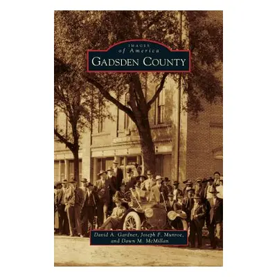 "Gadsden County" - "" ("Gardner David a.")(Pevná vazba)