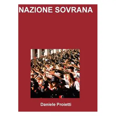 "Nazione Sovrana" - "" ("Proietti Daniele")(Paperback)