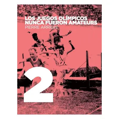 "Los juegos olimpicos nunca fueron amateurs: Poderes y reglamentacion en las olimpiadas de 1894 