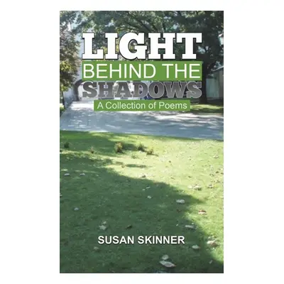 "Light Behind the Shadows" - "" ("Skinner Susan")(Paperback)