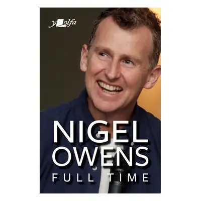 "Nigel Owens: The Final Whistle: The Long-Awaited Sequel to His Bestselling Autobiography!" - ""