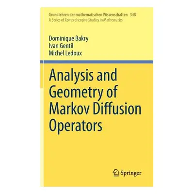 "Analysis and Geometry of Markov Diffusion Operators" - "" ("Bakry Dominique")(Pevná vazba)