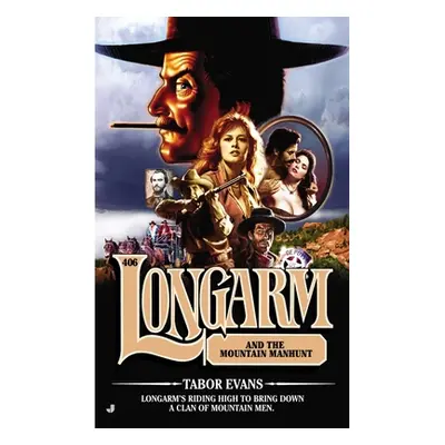 "Longarm and the Mountain Manhunt" - "" ("Evans Tabor")(Mass Market Paperbound)