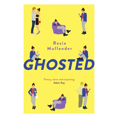 "Ghosted" - "a brand new hilarious and feel-good rom com for summer" ("Mullender Rosie")(Pevná v