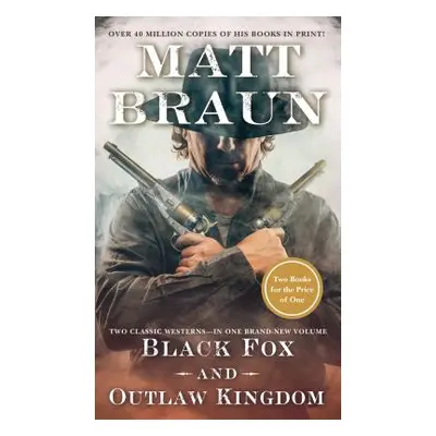 "Black Fox and Outlaw Kingdom" - "" ("Braun Matt")(Mass Market Paperbound)