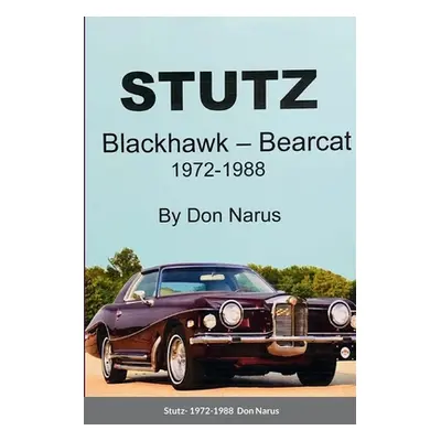 "Stutz- Blackhawk and Bearcat 1972-1988" - "" ("Narus Don")(Paperback)