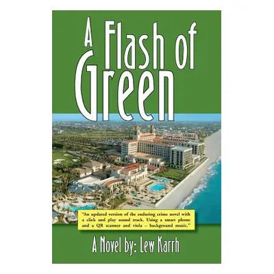 "A Flash of Green" - "" ("Karrh Lew")(Paperback)