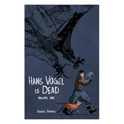 "Hans Vogel Is Dead Volume 1" - "" ("Barnes Sierra")(Paperback)