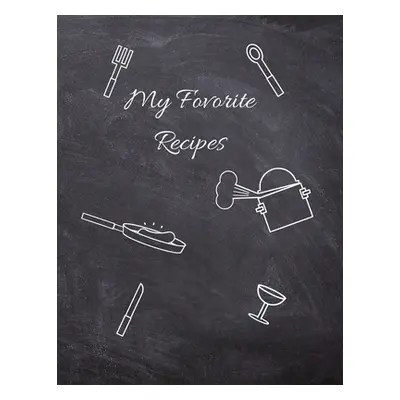 "Favorite Recipes, Recipe Book to Write in, 115 Pages, (8.5x11")"" - "" ("Publishing Pablo")(Pap