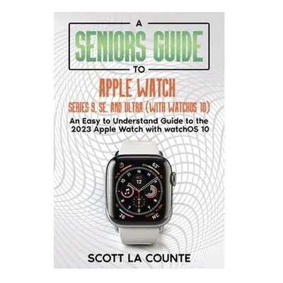 "A Seniors Guide to Apple Watch Series 9, SE, and Ultra