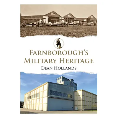 "Farnborough's Military Heritage" - "" ("Hollands Dean")(Paperback)