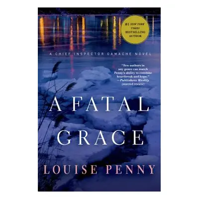 "A Fatal Grace: A Chief Inspector Gamache Novel" - "" ("Penny Louise")(Paperback)