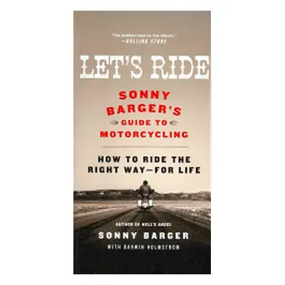 "Let's Ride: Sonny Barger's Guide to Motorcycling" - "" ("Barger Sonny")(Paperback)