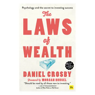 "The Laws of Wealth (Paperback): Psychology and the Secret to Investing Success" - "" ("Crosby D